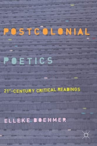 Postcolonial Poetics 21st-Century Critical Readings