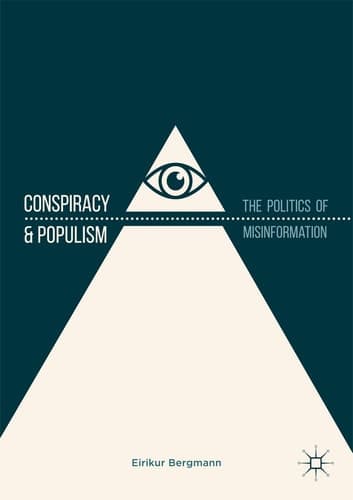 Conspiracy & Populism The Politics of Misinformation