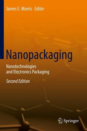 Nanopackaging Nanotechnologies and Electronics Packaging