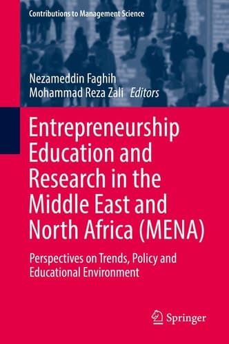 Entrepreneurship Education and Research in the Middle East and North Africa (MENA) Perspectives on Trends, Policy and Educational Environment