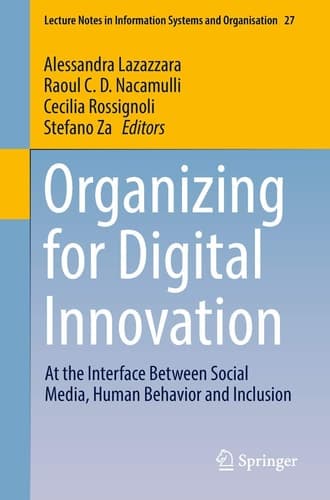 Organizing for Digital Innovation At the Interface Between Social Media, Human Behavior and Inclusion