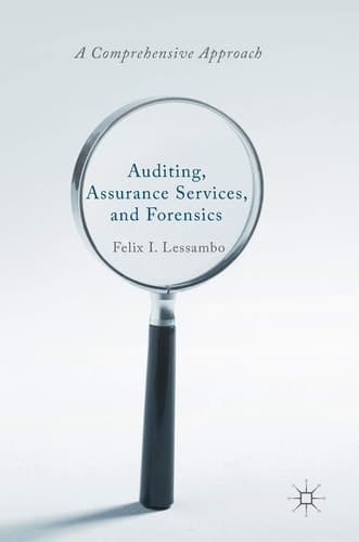 Auditing, Assurance Services, and Forensics A Comprehensive Approach