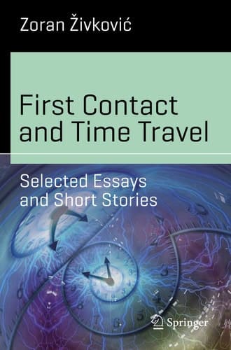 First Contact and Time Travel Selected Essays and Short Stories