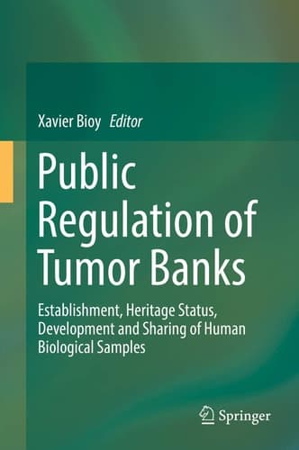 Public Regulation of Tumor Banks Establishment, Heritage Status, Development and Sharing of Human Biological Samples