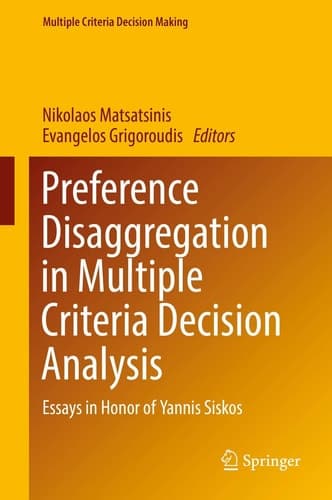Preference Disaggregation in Multiple Criteria Decision Analysis Essays in Honor of Yannis Siskos