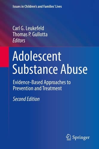 Adolescent Substance Abuse Evidence-Based Approaches to Prevention and Treatment