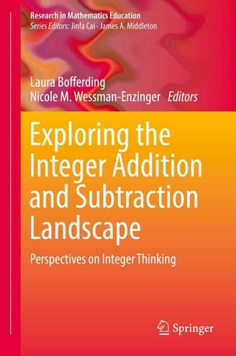 Exploring the Integer Addition and Subtraction Landscape Perspectives on Integer Thinking