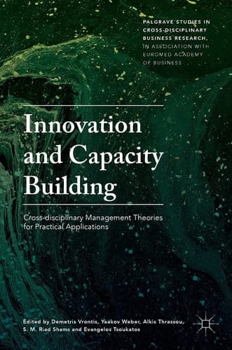Innovation and Capacity Building Cross-disciplinary Management Theories for Practical Applications