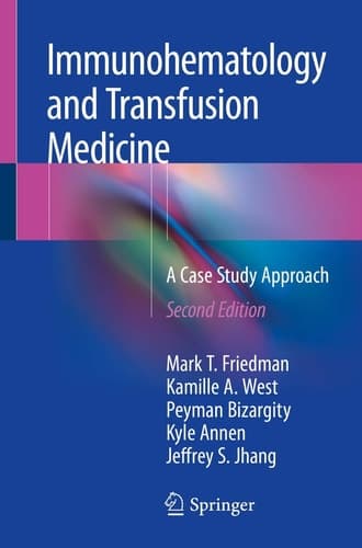 Immunohematology and Transfusion Medicine A Case Study Approach