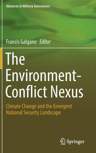 The Environment-Conflict Nexus Climate Change and the Emergent National Security Landscape