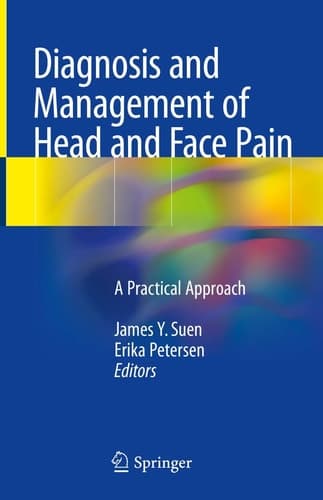 Diagnosis and Management of Head and Face Pain A Practical Approach
