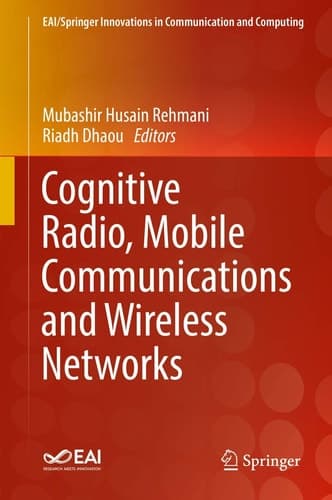 Cognitive Radio, Mobile Communications and Wireless Networks
