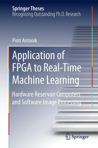 Application of FPGA to Real‐Time Machine Learning Hardware Reservoir Computers and Software Image Processing