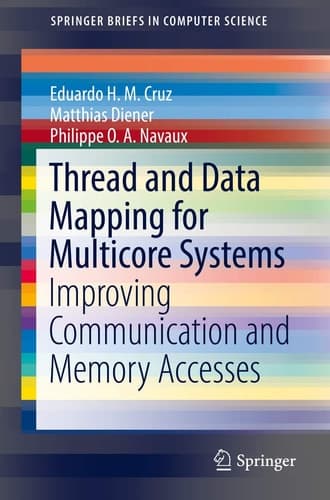 Thread and Data Mapping for Multicore Systems Improving Communication and Memory Accesses