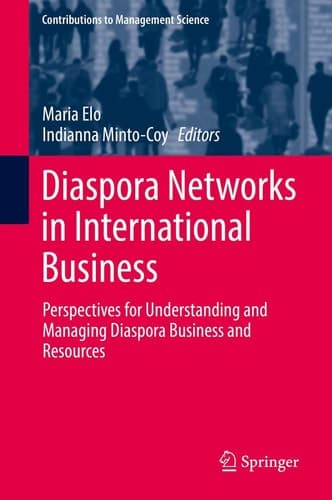 Diaspora Networks in International Business Perspectives for Understanding and Managing Diaspora Business and Resources
