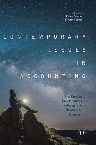 Contemporary Issues in Accounting The Current Developments in Accounting Beyond the Numbers