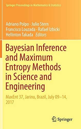 Bayesian Inference and Maximum Entropy Methods in Science and Engineering MaxEnt 37, Jarinu, Brazil, July 09–14, 2017