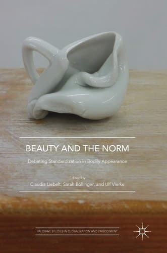 Beauty and the Norm Debating Standardization in Bodily Appearance
