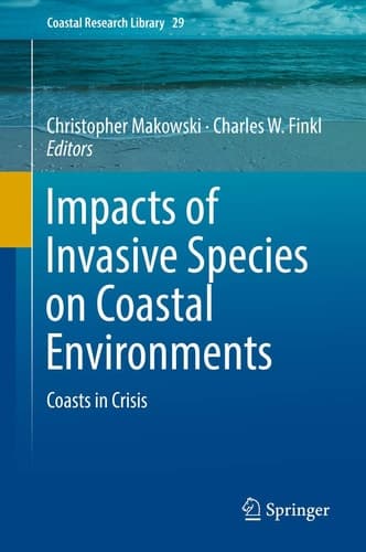 Impacts of Invasive Species on Coastal Environments Coasts in Crisis