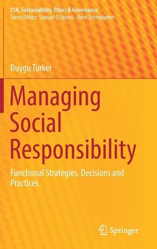 Managing Social Responsibility Functional Strategies, Decisions and Practices