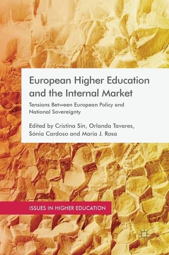 European Higher Education and the Internal Market Tensions Between European Policy and National Sovereignty
