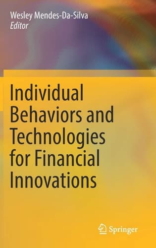 Individual Behaviors and Technologies for Financial Innovations