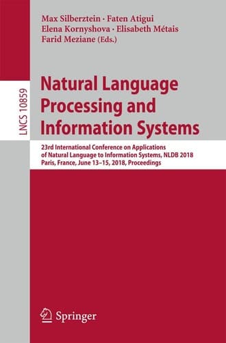 Natural Language Processing and Information Systems 23rd International Conference on Applications of Natural Language to Information Systems, NLDB 2018, Paris, France, June 13-15, 2018, Proceedings