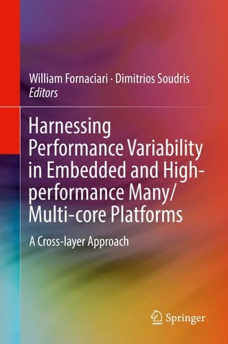 Harnessing Performance Variability in Embedded and High-performance Many/Multi-core Platforms A Cross-layer Approach