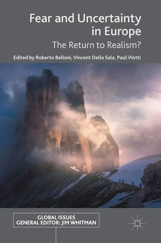 Fear and Uncertainty in Europe The Return to Realism?