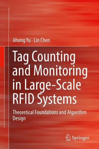 Tag Counting and Monitoring in Large-Scale RFID Systems Theoretical Foundations and Algorithm Design