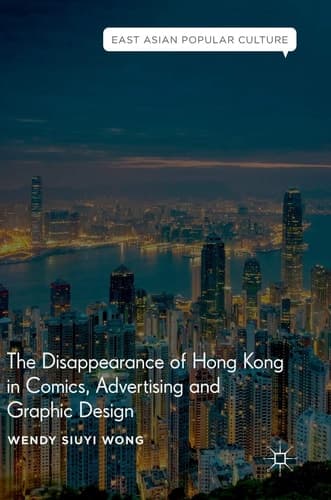 The Disappearance of Hong Kong in Comics, Advertising and Graphic Design