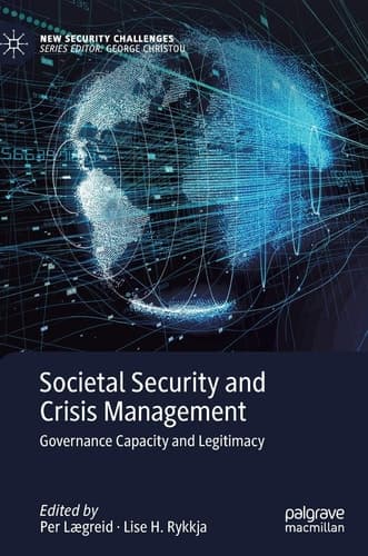 Societal Security and Crisis Management Governance Capacity and Legitimacy