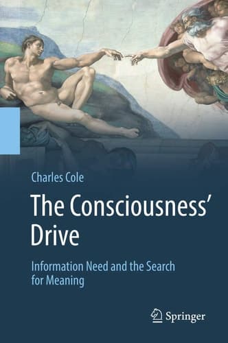 The Consciousness’ Drive Information Need and the Search for Meaning