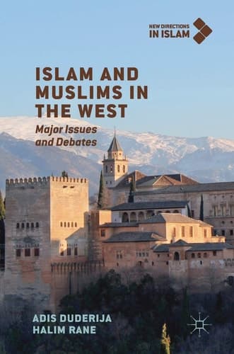 Islam and Muslims in the West Major Issues and Debates