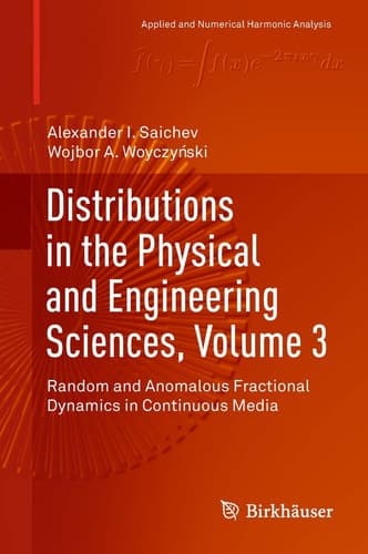 Distributions in the Physical and Engineering Sciences, Volume 3 Random and Anomalous Fractional Dynamics in Continuous Media