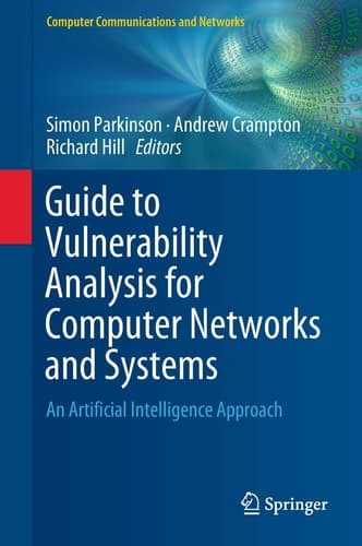 Guide to Vulnerability Analysis for Computer Networks and Systems An Artificial Intelligence Approach