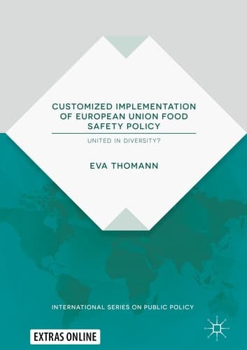 Customized Implementation of European Union Food Safety Policy United in Diversity?