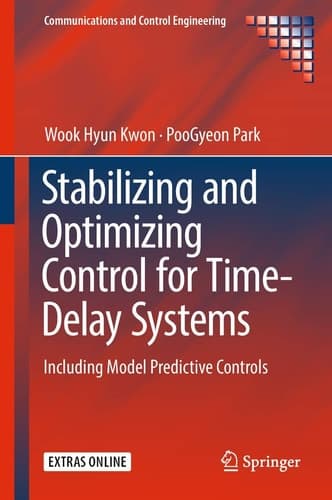 Stabilizing and Optimizing Control for Time-Delay Systems Including Model Predictive Controls