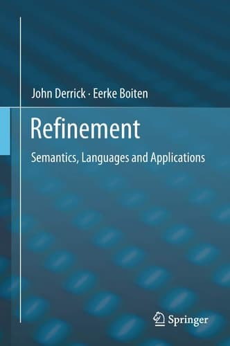 Refinement Semantics, Languages and Applications