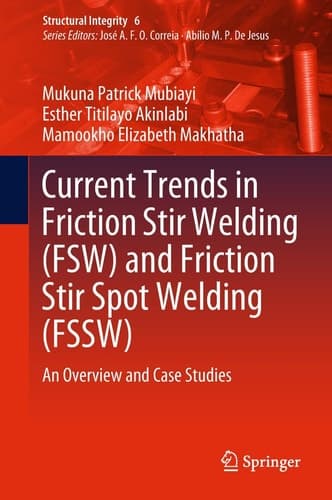 Current Trends in Friction Stir Welding (FSW) and Friction Stir Spot Welding (FSSW) An Overview and Case Studies