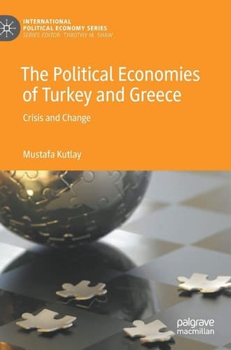 The Political Economies of Turkey and Greece Crisis and Change