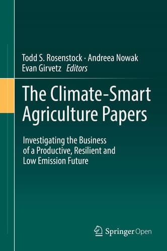 The Climate-Smart Agriculture Papers Investigating the Business of a Productive, Resilient and Low Emission Future
