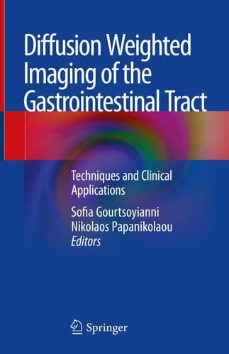 Diffusion Weighted Imaging of the Gastrointestinal Tract Techniques and Clinical Applications