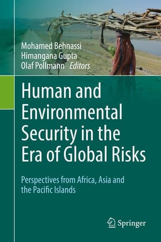 Human and Environmental Security in the Era of Global Risks Perspectives from Africa, Asia and the Pacific Islands