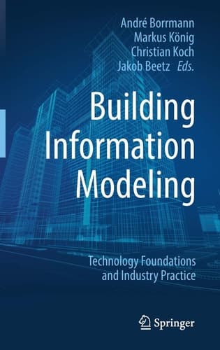 Building Information Modeling Technology Foundations and Industry Practice