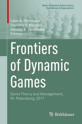 Frontiers of Dynamic Games Game Theory and Management, St. Petersburg, 2017