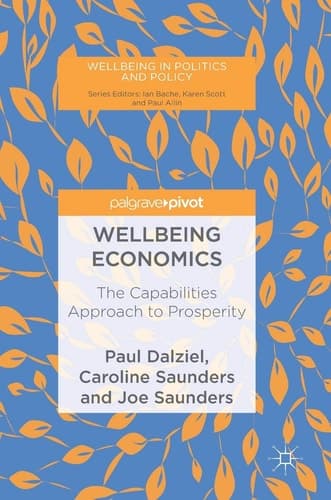 Wellbeing Economics The Capabilities Approach to Prosperity