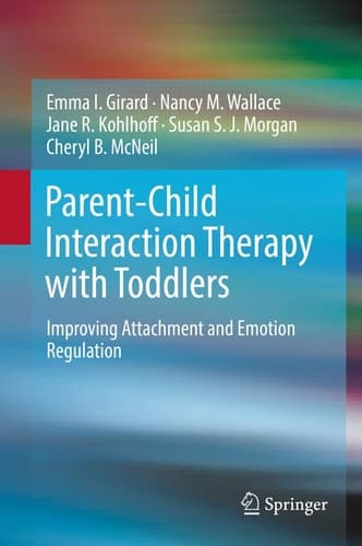 Parent-Child Interaction Therapy with Toddlers Improving Attachment and Emotion Regulation