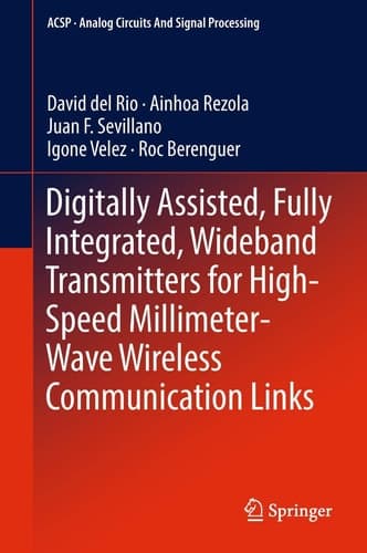Digitally Assisted, Fully Integrated, Wideband Transmitters for High-Speed Millimeter-Wave Wireless Communication Links