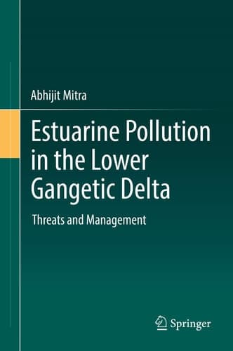 Estuarine Pollution in the Lower Gangetic Delta Threats and Management